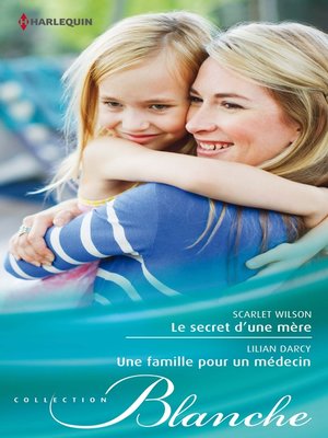 cover image of Le secret d'une mère--Une famille pour un médecin